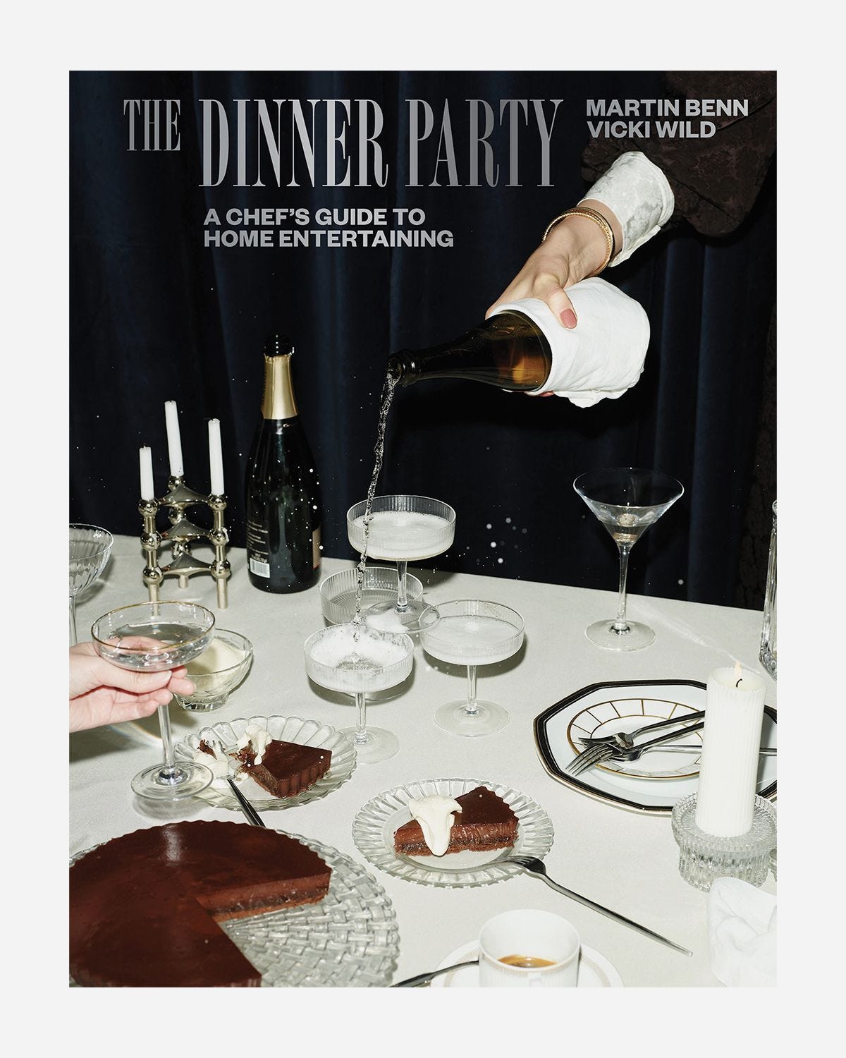 The Dinner Party: A Chef's Guide to Home Entertaining